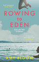 Book cover of: Rowing to Eden. By: Amy Bloom