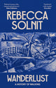 Wanderlust, A History of Walking 9781783787357 Rebecca Solnit