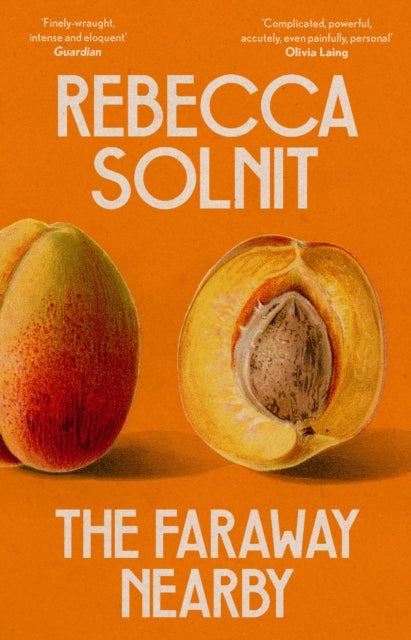Faraway Nearby 9781783787364 Rebecca Solnit