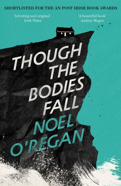 Book cover of: Though the Bodies Fall. By: Noel O'Regan