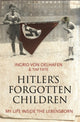Book cover of: Hitler's Forgotten Children. By: Ingrid von Oelhafen