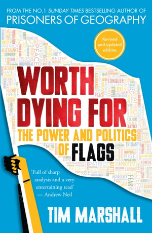 Worth Dying For, The Power and Politics of Flags