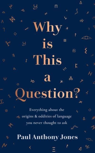Book cover of: Why Is This a Question?. By: Paul Anthony Jones