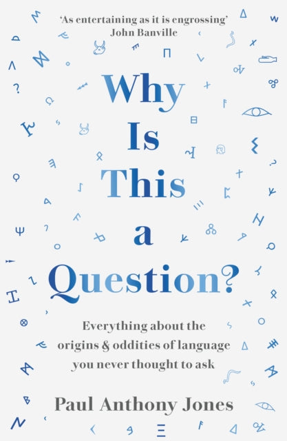 Book cover of: Why Is This a Question?. By: Paul Anthony Jones
