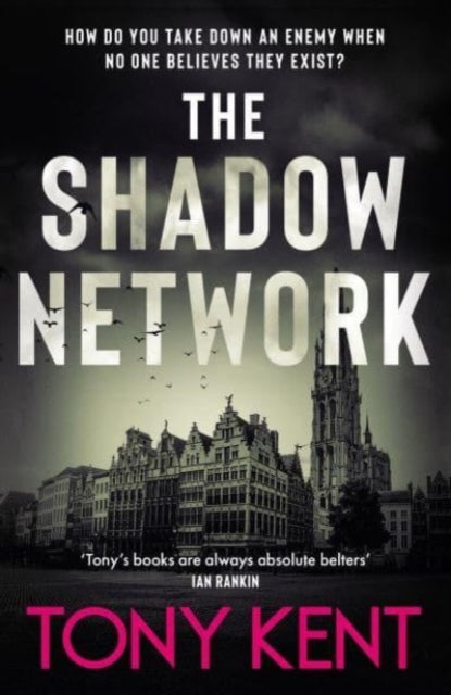 Book cover of: Shadow Network. By: Tony Kent
