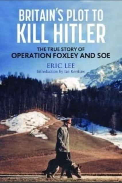 Book cover of: Britain's Plot to Kill Hitler. By: Eric Lee