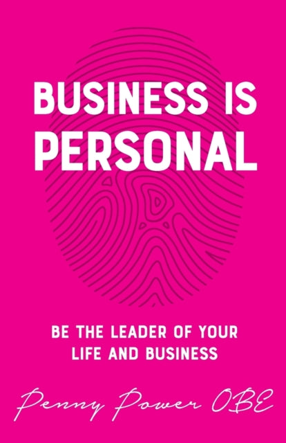 Book cover of: Business is Personal. By: Penny Power