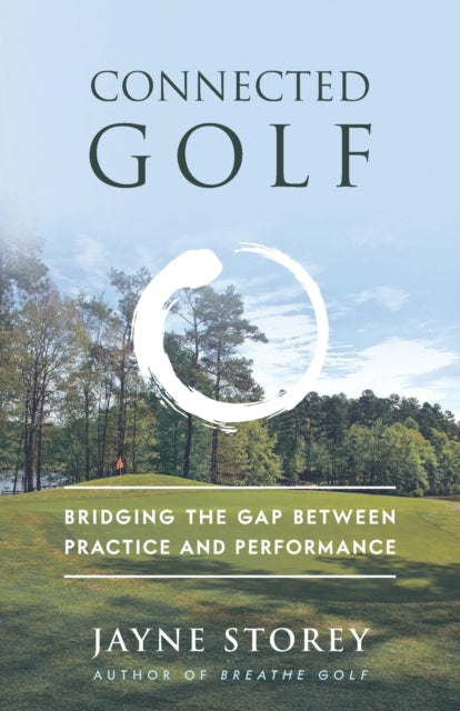Book cover of: Connected Golf. By: Jayne Storey