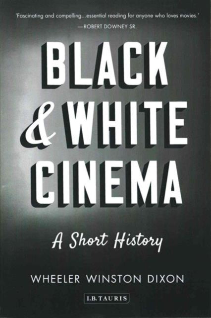 Book cover of: Black & White Cinema. By: Wheeler Winston Dixon