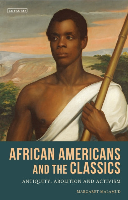 Book cover of: African Americans and the Classics. By: Margaret Malamud