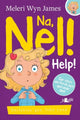 Book cover of: Na, Nel!: Help!. By: Meleri Wyn James