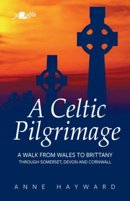 Book cover of: Celtic Pilgrimage. By: Anne Hayward