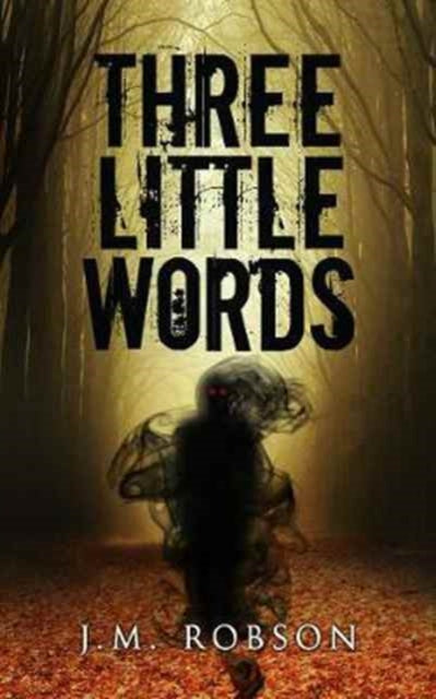 Book cover of: Three Little Words. By: J M Robson