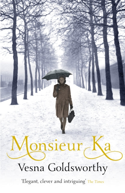 Book cover of: Monsieur Ka. By: Vesna Goldsworthy
