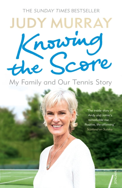 Book cover of: Knowing the Score. By: Judy Murray