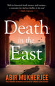 Book cover of: Death in the East. By: Abir Mukherjee