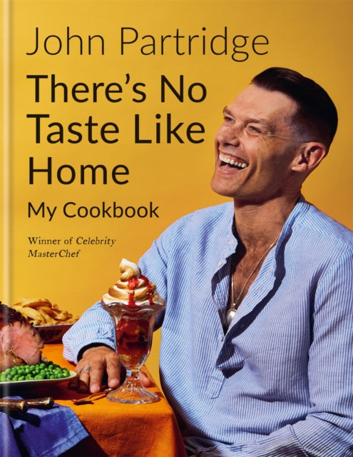 There's No Taste Like Home 9781784726362 John Partridge
