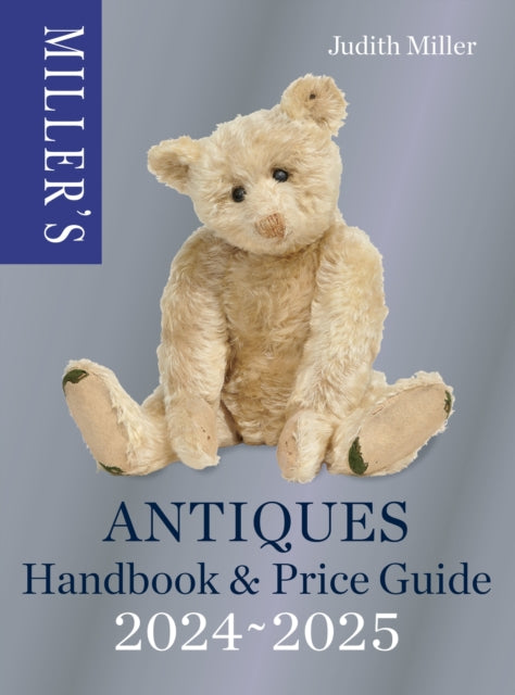 Book cover of: Miller’s Antiques Handbook & Price Guide 2024-2025. By: Judith Miller