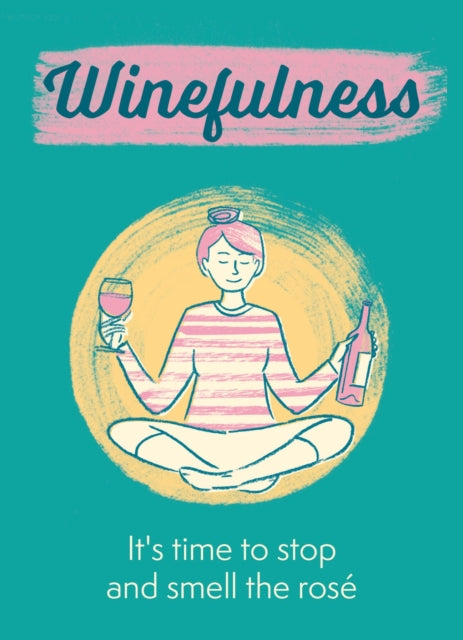 Book cover of: Winefulness. By: Amelia Loveday