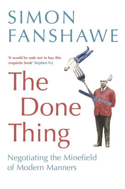 Book cover of: Done Thing. By: Simon Fanshawe