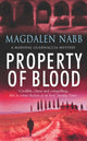 Book cover of: Property Of Blood. By: Magdalen Nabb