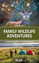Book cover of: Family Wildlife Adventures. By: Will Gray