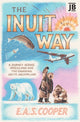 Inuit Way, A Journey across Greenland and the Canadian Arctic Archipelago 9781784779641 Edward Cooper