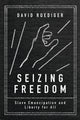 Book cover of: Seizing Freedom. By: David R. Roediger