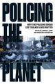 Book cover of: Policing the Planet. By: Jordan T. Camp