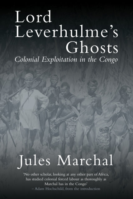 Book cover of: Lord Leverhulme's Ghosts. By: Jules Marchal