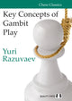 Book cover of: Key Concepts of Gambit Play. By: Yuri Razuvaev