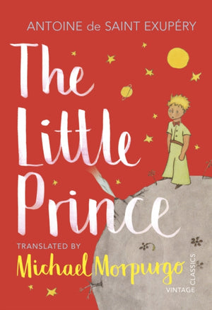 Little Prince, A new translation by Michael Morpurgo