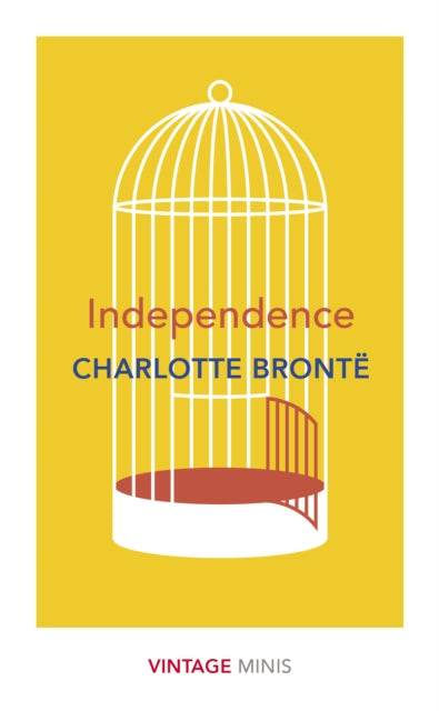 Book cover of: Independence. By: Charlotte Brontë