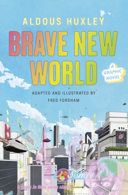 Brave New World: A Graphic Novel 9781784877736 Aldous Huxley