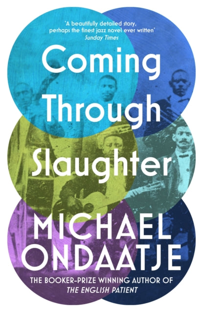 Book cover of: Coming Through Slaughter. By: Michael Ondaatje