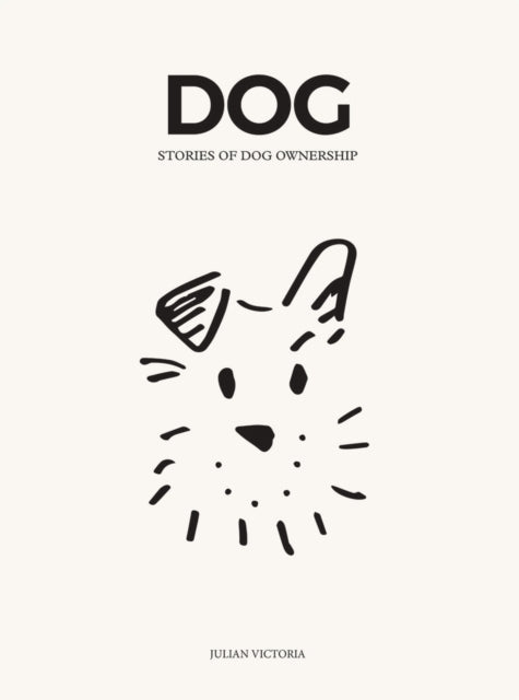 Book cover of: DOG. By: Julian Victoria