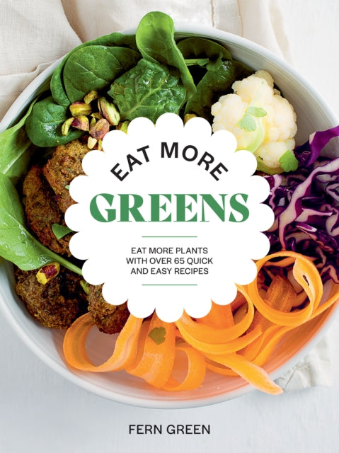 Book cover of: Eat More Greens. By: Fern Green