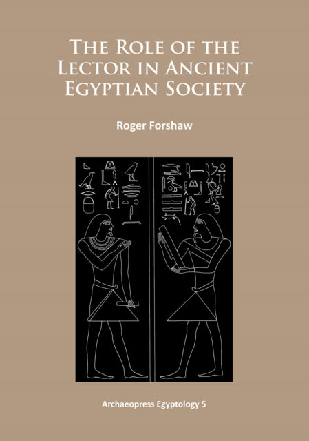 Book cover of: Role of the Lector in Ancient Egyptian Society. By: Roger Forshaw