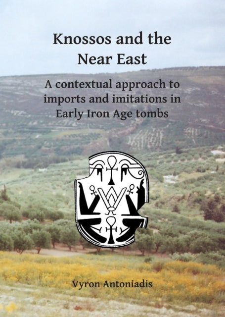 Book cover of: Knossos and the Near East. By: Vyron Antoniadis