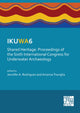 IKUWA6. Shared Heritage: Proceedings of the Sixth International Congress for Underwater Archaeology