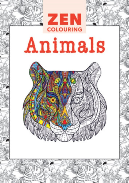 Book cover of: Zen Colouring – Animals. By: EDITORS GMC