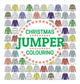 Book cover of: Christmas Jumper Colouring