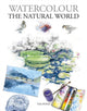 Watercolour The Natural World 9781784946395 Tim Pond