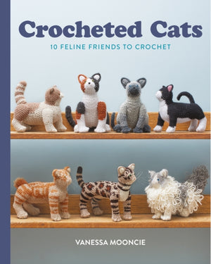 Crocheted Cats, 10 Feline Friends to Crochet