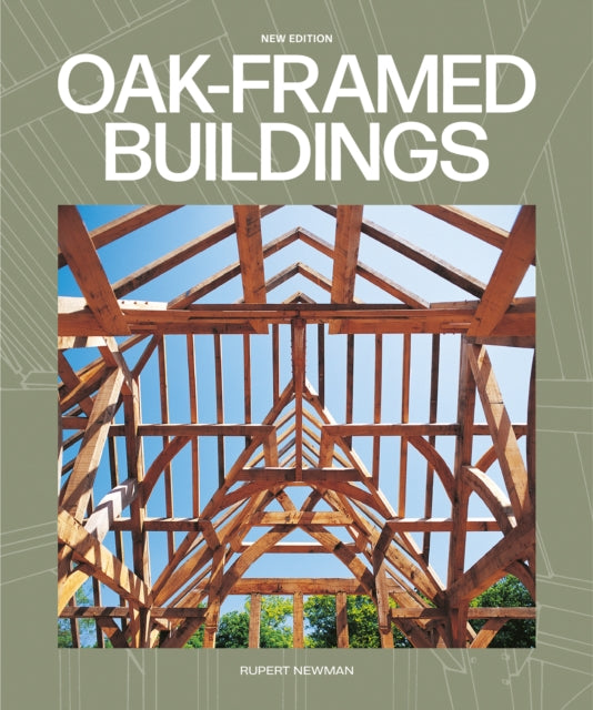 Book cover of: Oak-Framed Buildings. By: Rupert Newman