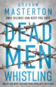 Book cover of: Dead Men Whistling. By: Graham Masterton