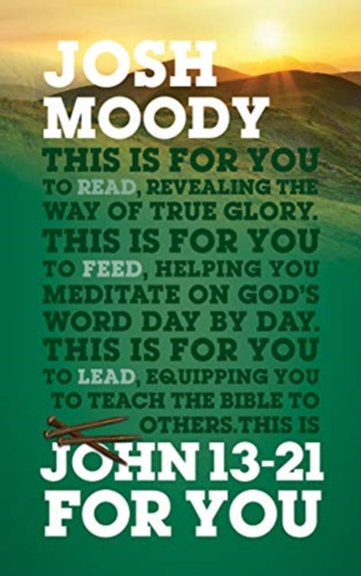 Book cover of: John 13-21 For You. By: Josh Moody