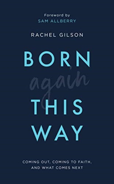Book cover of: Born Again This Way. By: Rachel Gilson