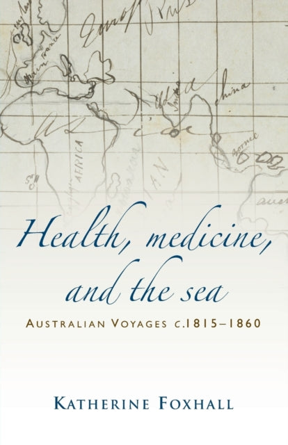 Book cover of: Health, Medicine, and the Sea. By: Katherine Foxhall