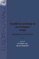 Book cover of: Political Sociology of the European Union. By: Jay Rowell